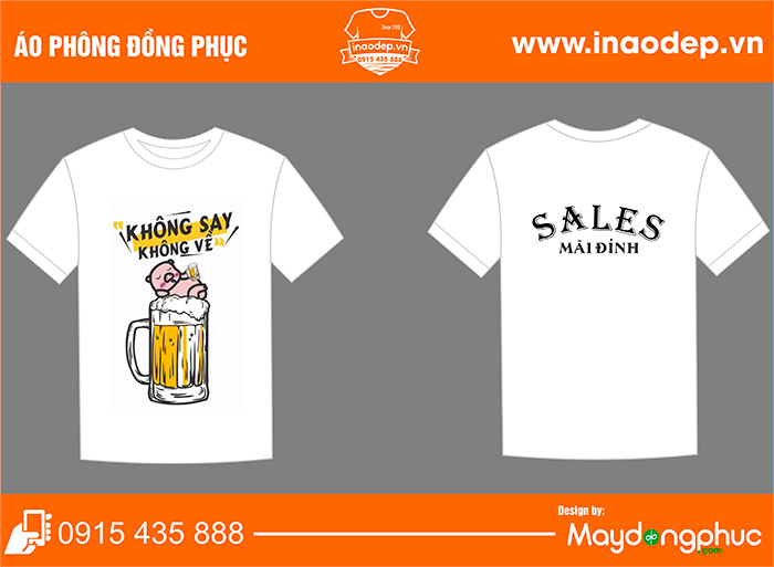 May áo phông Không say không về Sales mãi đỉnh - mẫu 2