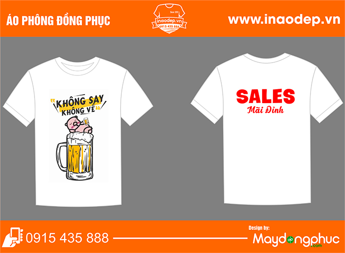 May áo phông Không say không về Sales mãi đỉnh